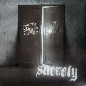 Sacrety - For the Sake of Clarity (2009)