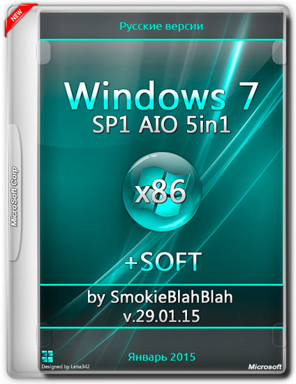 Windows 7 SP1 x86 AIO 5in1 + SOFT by SmokieBlahBlah v.29.01.15 (RUS/2015) 