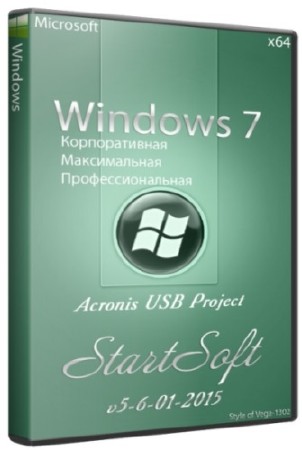 Windows 7 SP1 DVD & Acronis USB Project StartSoft 5-6-01-2015 (x64/RUS)
