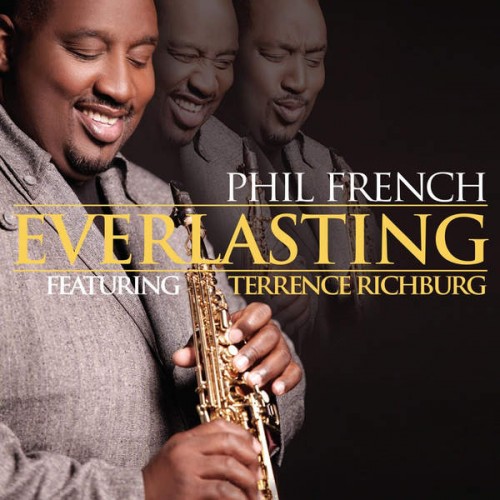 Phil French - Everlasting (feat. Terrence Richburg) (2015)