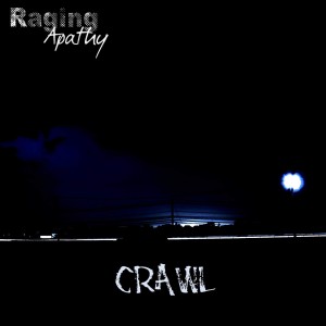 Raging Apathy - Crawl (Single) (2015)