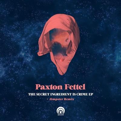 Paxton Fettel - The Secret Ingredient Is Crime EP (2015)