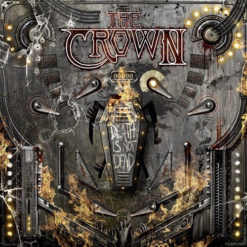 The Crown - Death Is Not Dead (Limited Edition 2015)