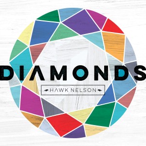 Hawk Nelson - Diamonds (Deluxe Edition) (2015)