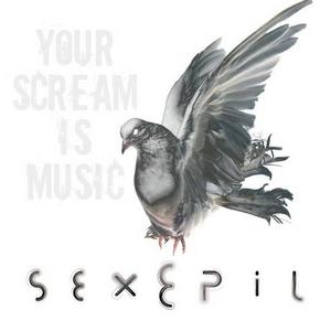 Sexepil - Your Scream Is Music (2014)