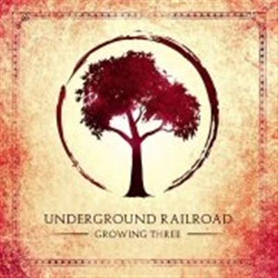 Underground Railroad - Growing Three (2015)