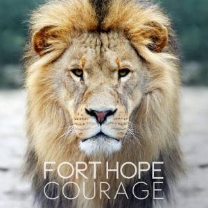 Fort Hope - Courage (2014)
