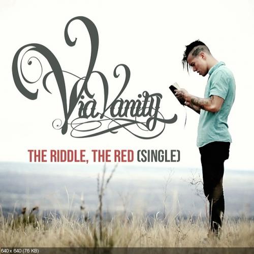 Via Vanity - The Riddle, The Red [Single] (2014)