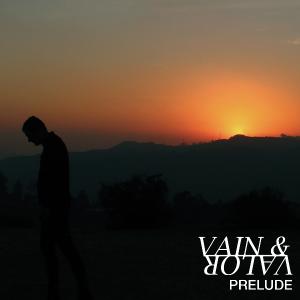 Vain & Valor - Prelude [EP] (2014)