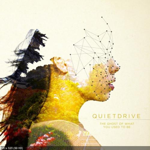 Quietdrive - The Ghost Of What You Used To Be (2014)