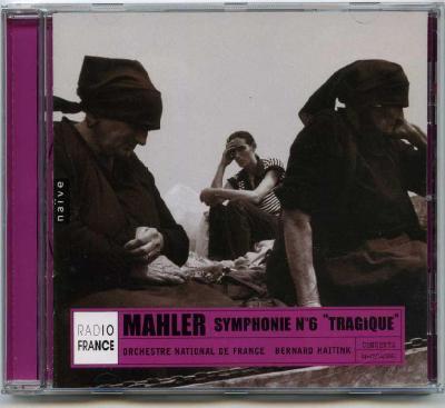 Mahler symphonie No.6 “TRAGIQUE” (Orchestre National de France, Bernard Haitink) / 2002 Naïve