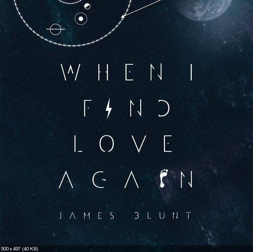 James Blunt - When I Find Love Again (Single) (2014)