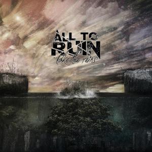 All to Ruin - Take the Reins [Single] (2014)