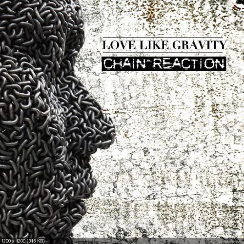 Love Like Gravity - Chain-Reaction (2014)