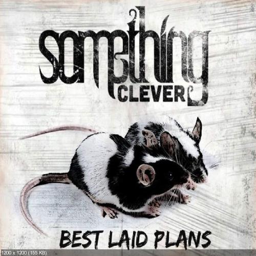Something Clever - Best Laid Plans (Single) (2014)