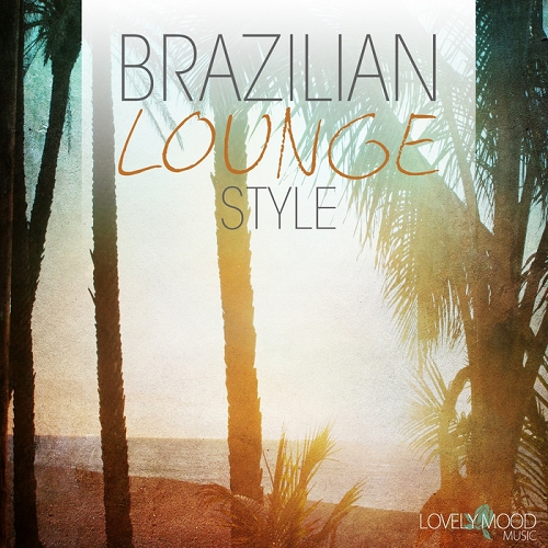 Brazilian Lounge Style (2014)