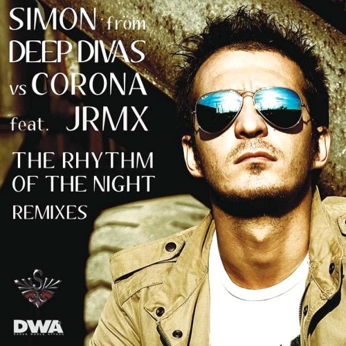 Simon from Deep Divas vs. Corona feat. JRMX - The Rhythm of the Night (2014 Remixes)