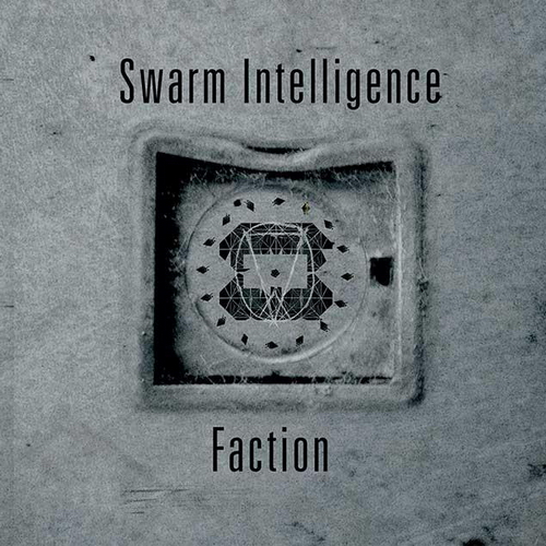 Swarm Intelligence - Faction (2014)