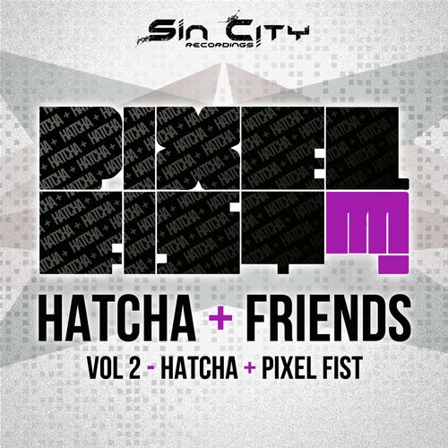 Hatcha & Pixel Fist - Hatcha & Friends Vol 2 EP (2014)