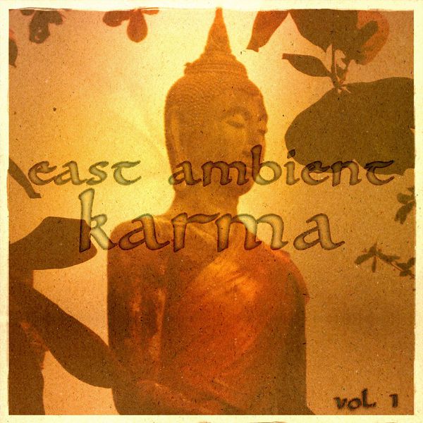 VA - East Ambient Karma, Vol. 1 (Journey to Rare Buddha Chill Out)