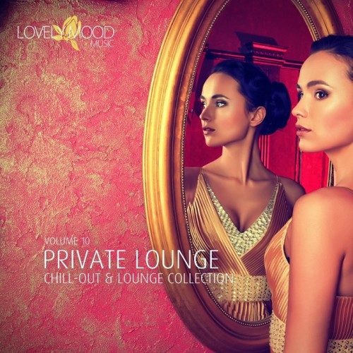 VA - Private Lounge - Chill-Out & Lounge Collection, Vol. 10 (2014)