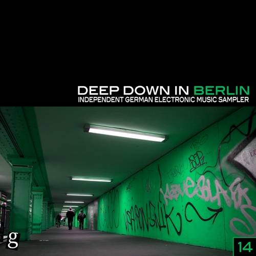 Deep Down In Berlin 14 (Independent German Electronic Music Sampler) (2014)