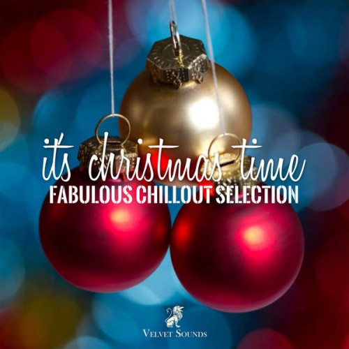 VA - It's Christmas Time - Fabulous Chillout Selection (2014)