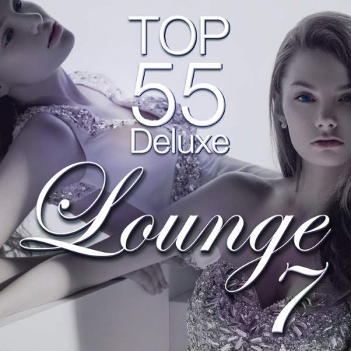 VA - Lounge Top 55, Vol. 7 (Deluxe, the Original) (2014)