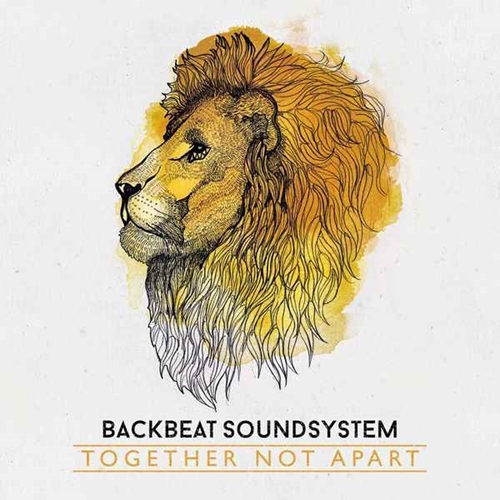 Backbeat Soundsystem - Together Not Apart (2014)
