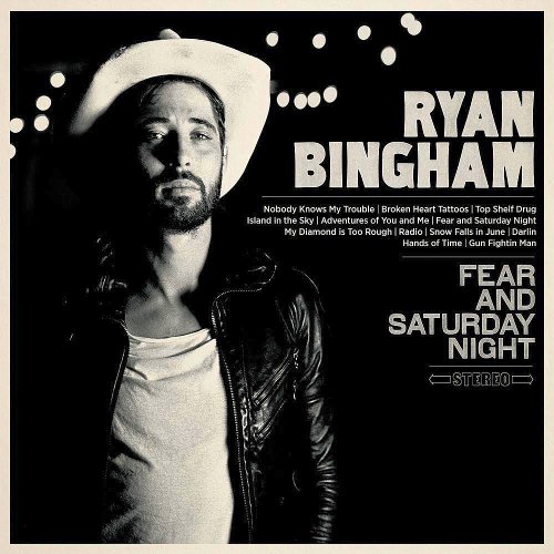 Ryan Bingham - Fear and Saturday Night (2015)