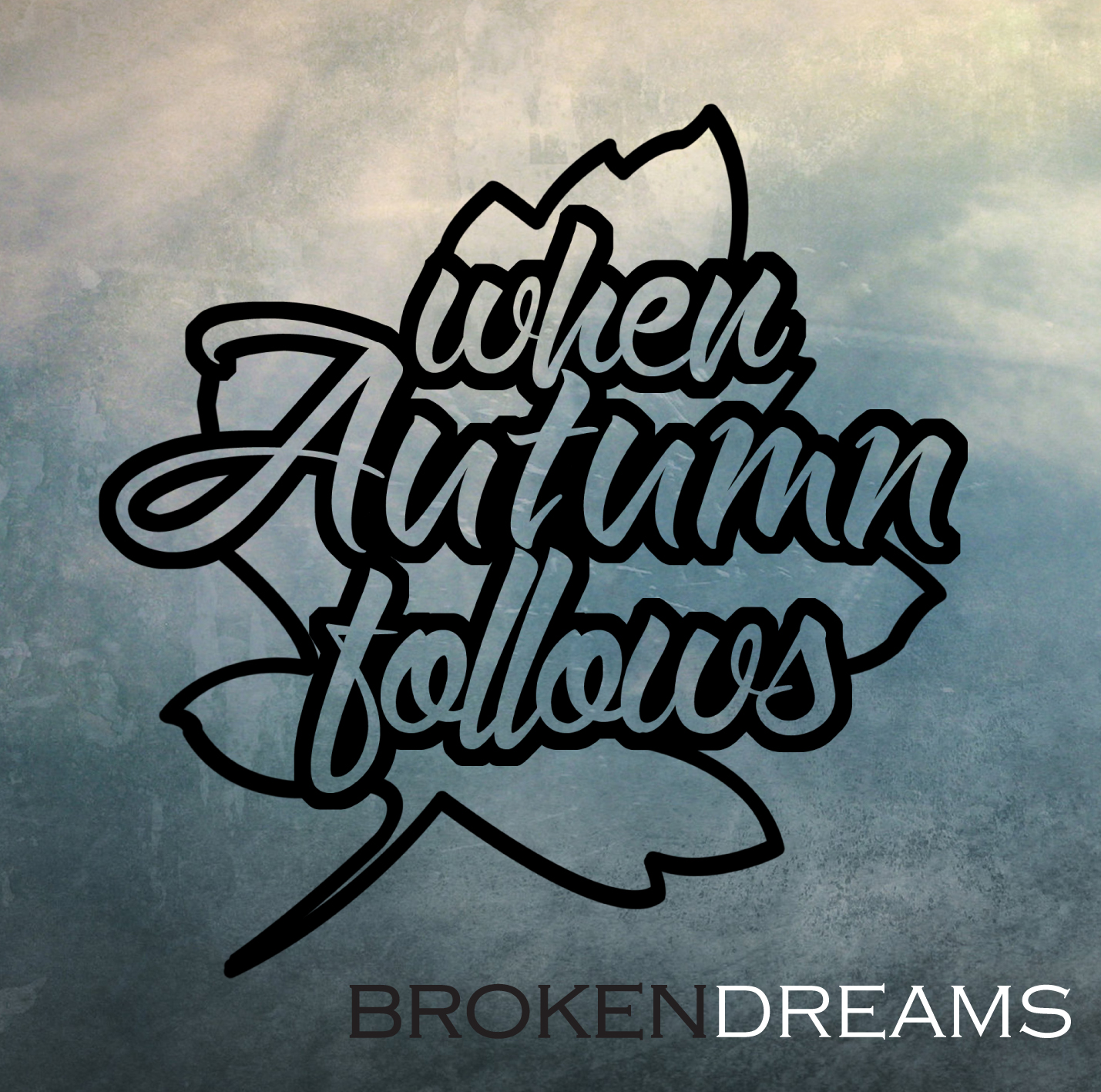 When Autumn Follows - Broken Dreams [EP] (2015)