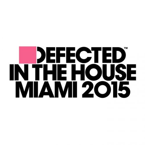 VA - Defected In The House Miami 2015 (2015)