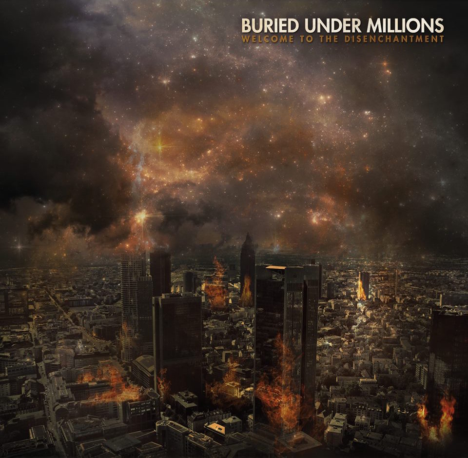 Buried Under Millions - Welcome To The Disenchantment [EP] (2015)