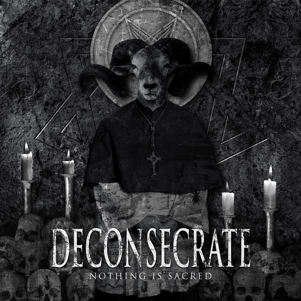 Deconsecrate - Nothing Is Sacred (2015)
